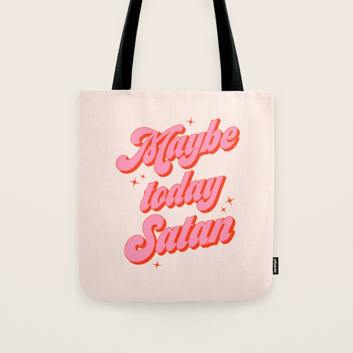 Maybe today Satan? Tote Bag Gallery Image 1