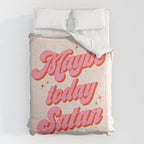 Maybe today Satan? Comforter Gallery Image 6