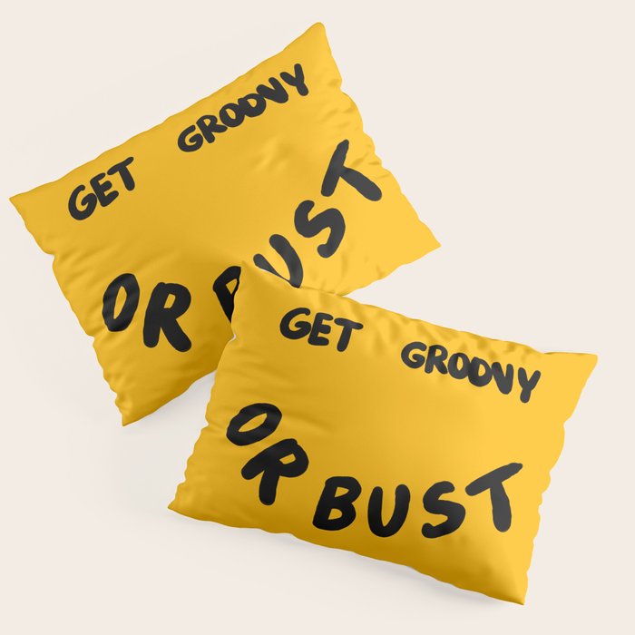Get Groovy or Bust Pillow Sham Gallery Image 1