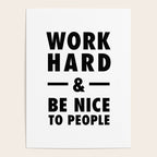 Work hard and be nice to people Poster Gallery Image 4