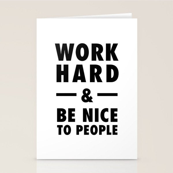 Work hard and be nice to people Stationery Card Gallery Image 1