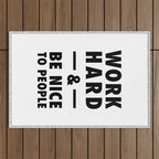Work hard and be nice to people Outdoor Rug Gallery Image 1