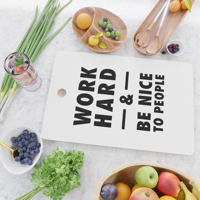 Work hard and be nice to people Cutting Board Gallery Image 2