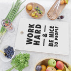 Work hard and be nice to people Cutting Board Gallery Image 2
