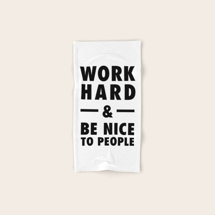 Work hard and be nice to people Bath Towel Gallery Image 1