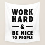 Work hard and be nice to people Wall Tapestry Gallery Image 4