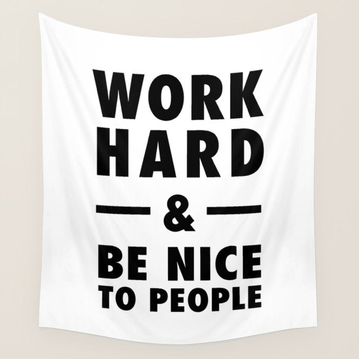 Work hard and be nice to people Wall Tapestry Gallery Image 4