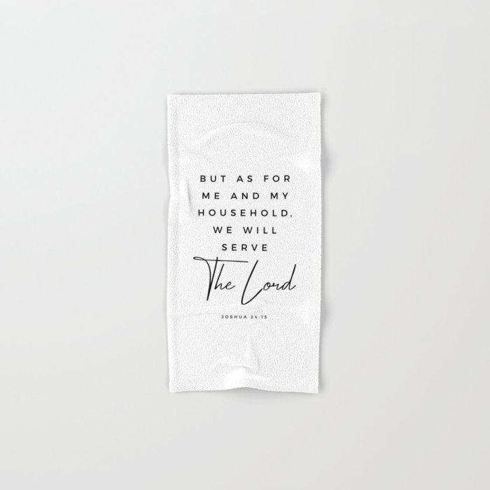 Joshua 24 15 Bible Verse Print But As For Me And My House We Will Serve The Lord Scripture Christian Bath Towel Gallery Image 1