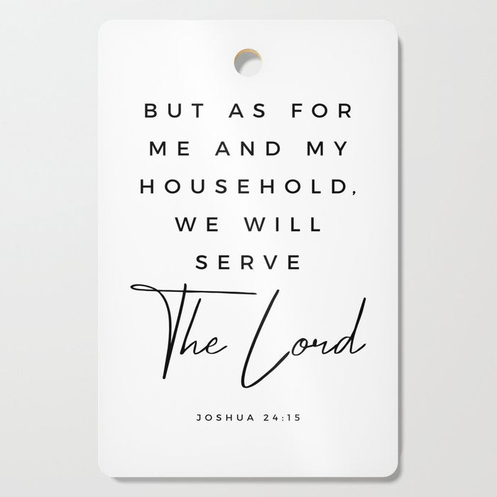Joshua 24 15 Bible Verse Print But As For Me And My House We Will Serve The Lord Scripture Christian Cutting Board Gallery Image 1