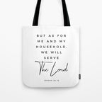 Joshua 24 15 Bible Verse Print But As For Me And My House We Will Serve The Lord Scripture Christian Tote Bag Gallery Image 1