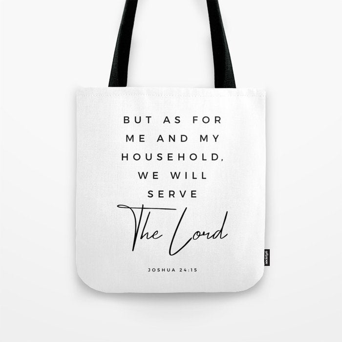 Joshua 24 15 Bible Verse Print But As For Me And My House We Will Serve The Lord Scripture Christian Tote Bag Gallery Image 1
