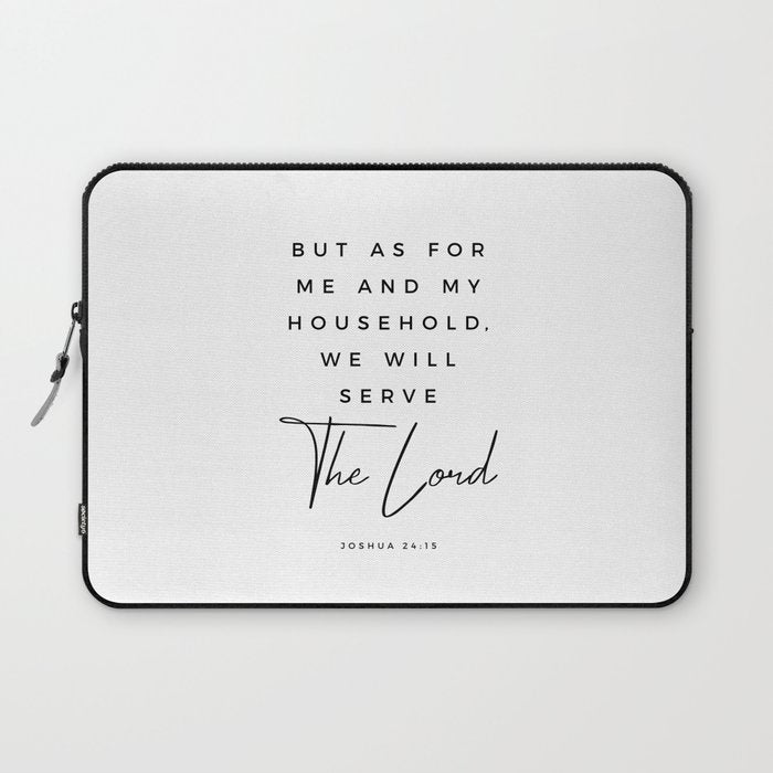 Joshua 24 15 Bible Verse Print But As For Me And My House We Will Serve The Lord Scripture Christian Laptop Sleeve Gallery Image 1
