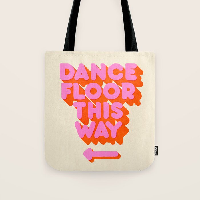 DANCE FLOOR THIS WAY - PINK TYPOGRAPHY Tote Bag Gallery Image 1