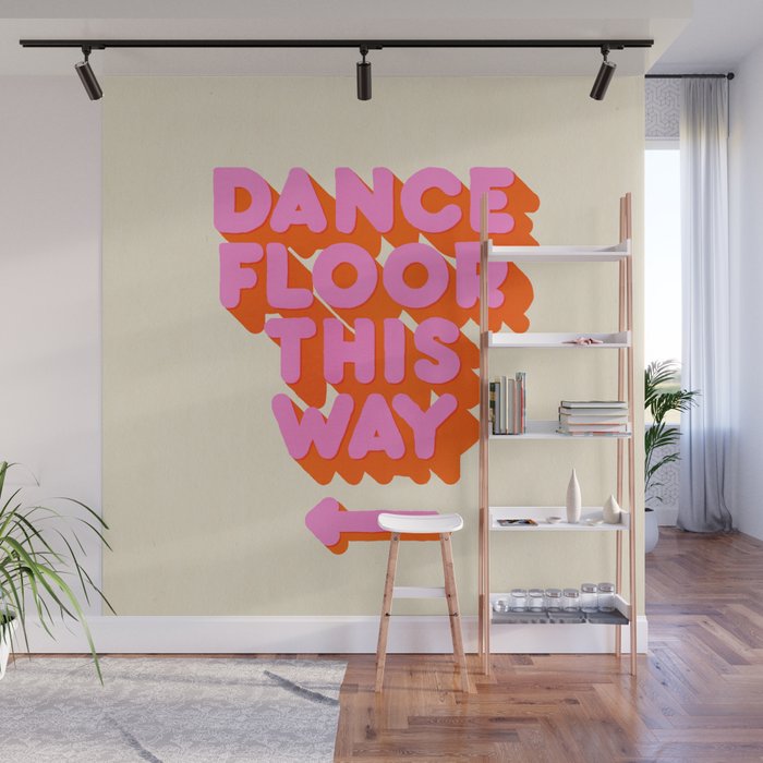 DANCE FLOOR THIS WAY - PINK TYPOGRAPHY Wall Mural Gallery Image 1