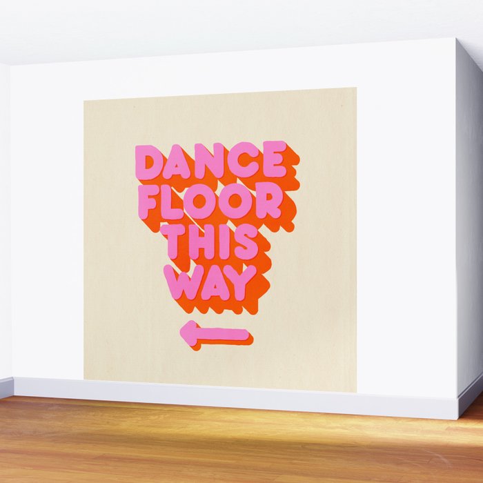 DANCE FLOOR THIS WAY - PINK TYPOGRAPHY Wall Mural Gallery Image 2