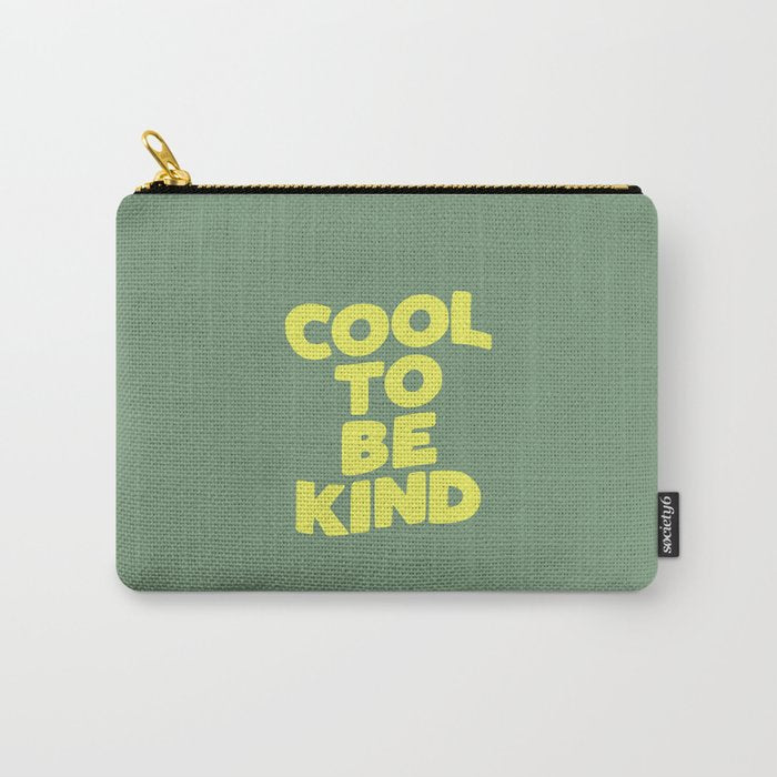 Cool to Be Kind Carry All Pouch Gallery Image 1