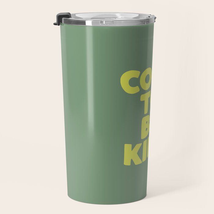 Cool to Be Kind Travel Mug Gallery Image 3