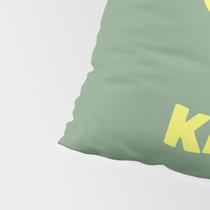 Cool to Be Kind Pillow Sham Gallery Image 4