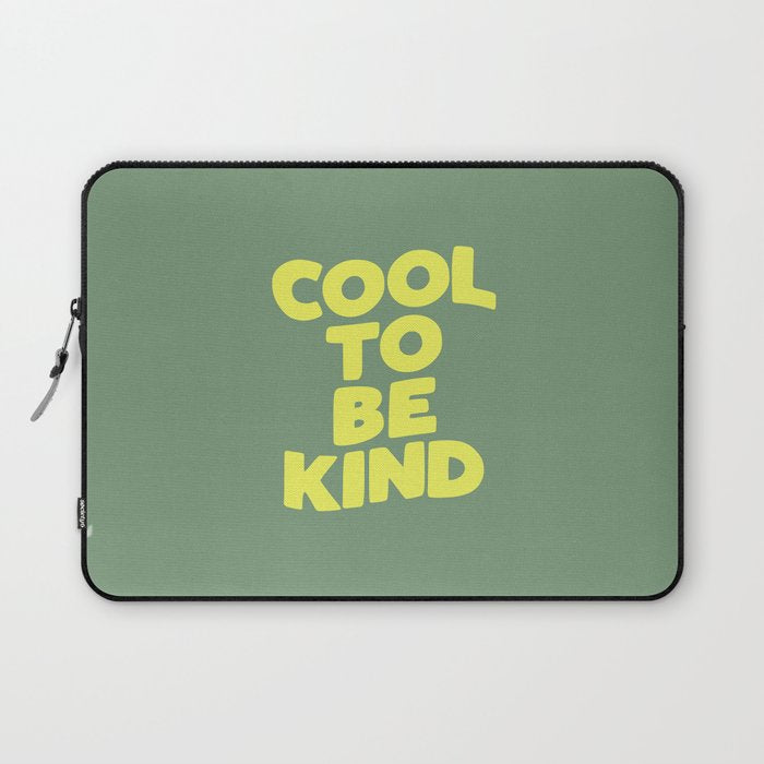 Cool to Be Kind Laptop Sleeve Gallery Image 1