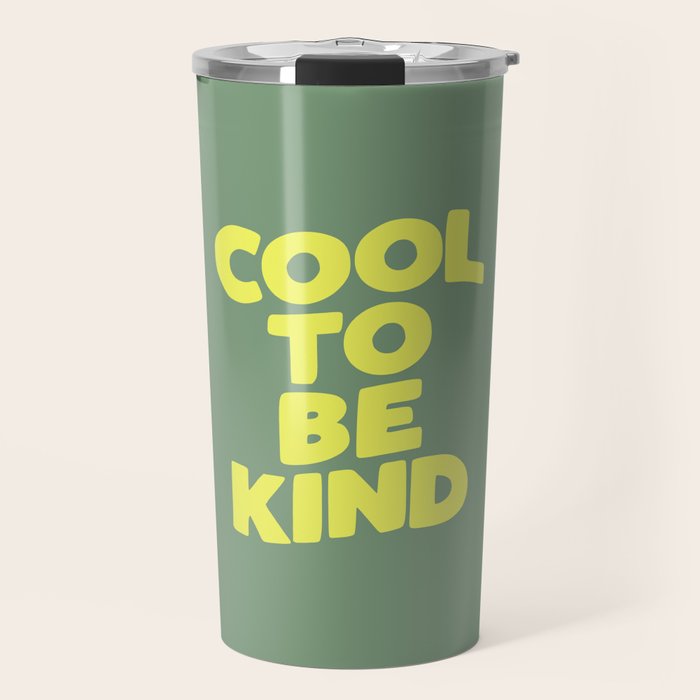Cool to Be Kind Travel Mug Gallery Image 1