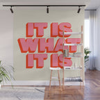 It Is What It Is Wall Mural Gallery Image 1