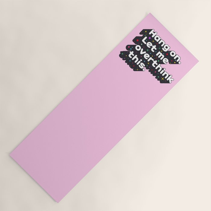 Let Me Overthink This - humorous typography Yoga Mat Gallery Image 1
