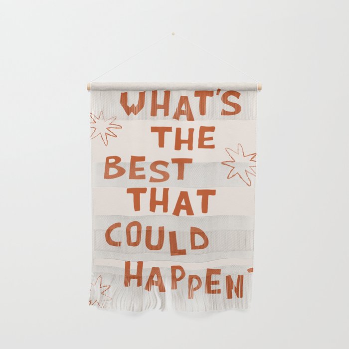 What's The Best That Could Happen in Burnt Orange and Linen White Wall Hanging Gallery Image 1