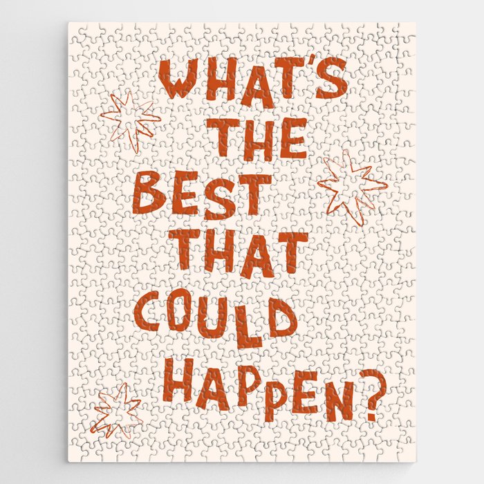 What's The Best That Could Happen in Burnt Orange and Linen White Jigsaw Puzzle