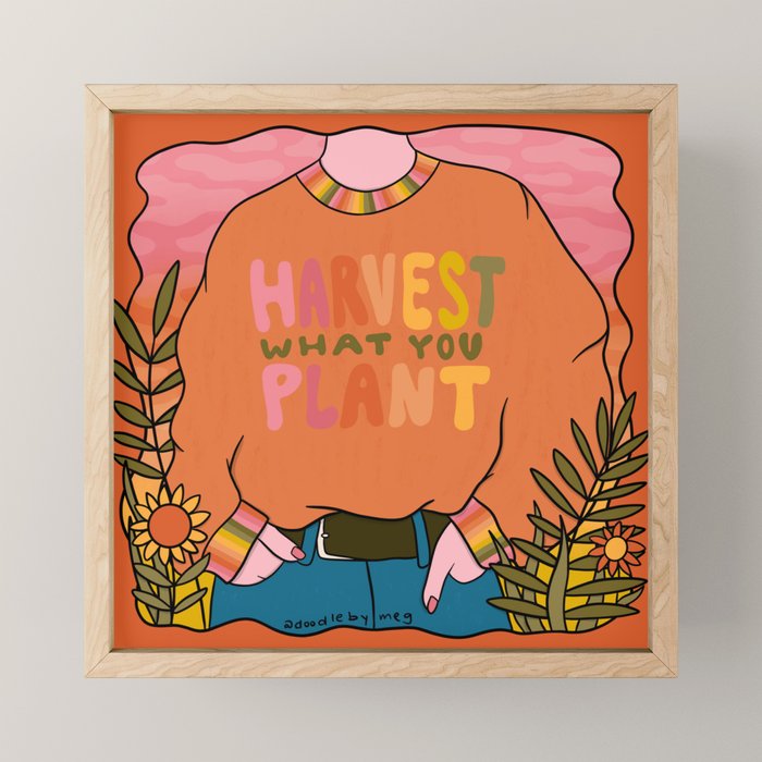 Harvest What You Plant Mini Art Print Gallery Image 1