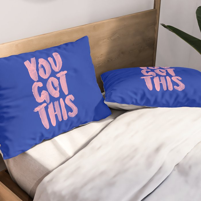 You Got This Pillow Sham Gallery Image 2