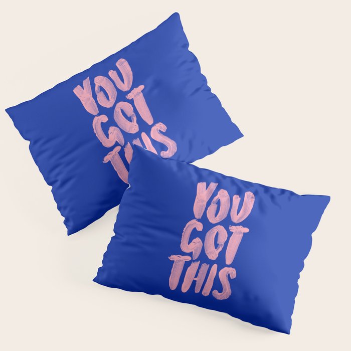 You Got This Pillow Sham Gallery Image 3