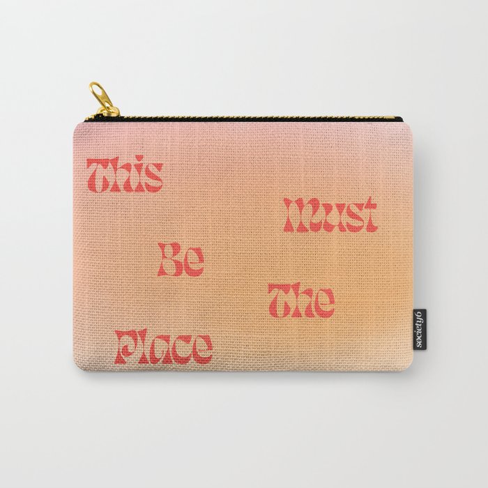 This Must Be The Place: Gradient Edition Carry All Pouch Gallery Image 1