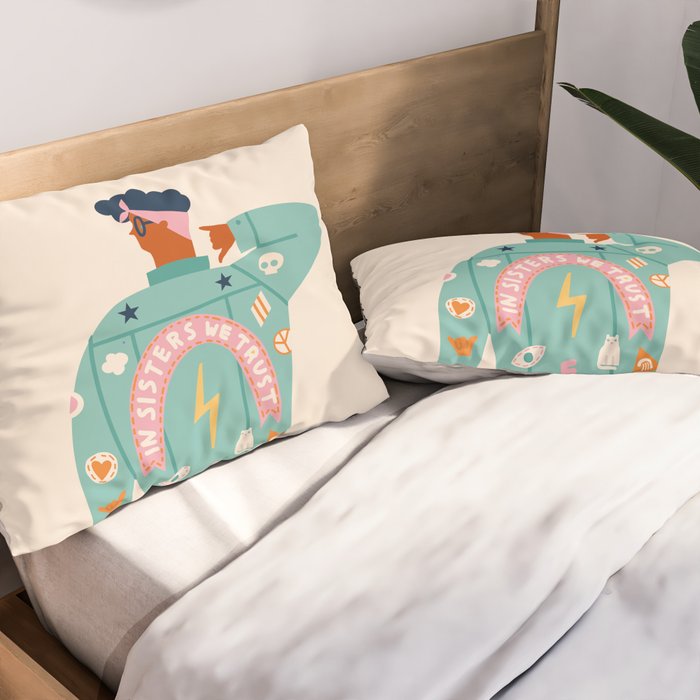 In sisters we trust Pillow Sham Gallery Image 2
