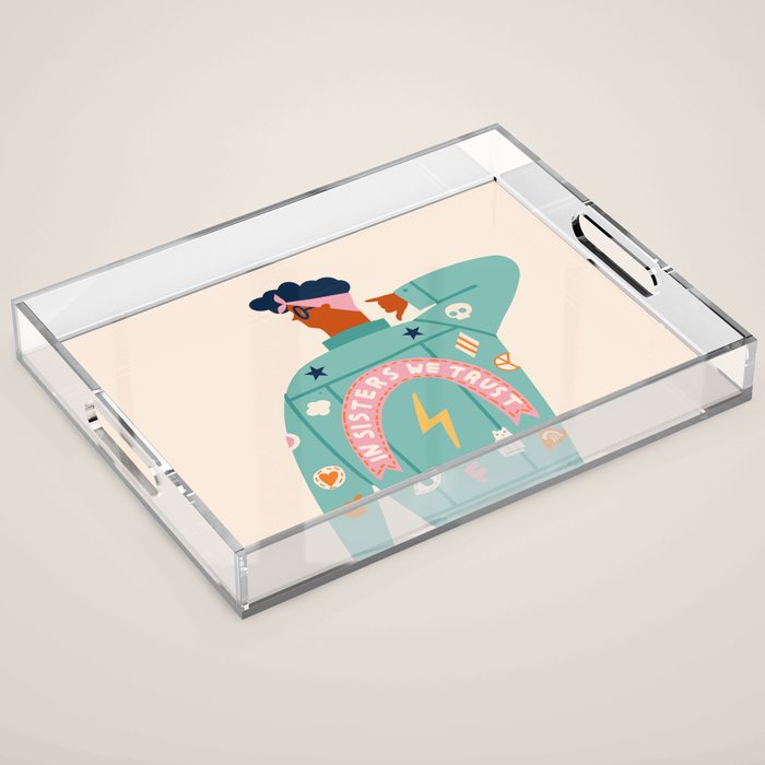 In sisters we trust Acrylic Tray Gallery Image 1