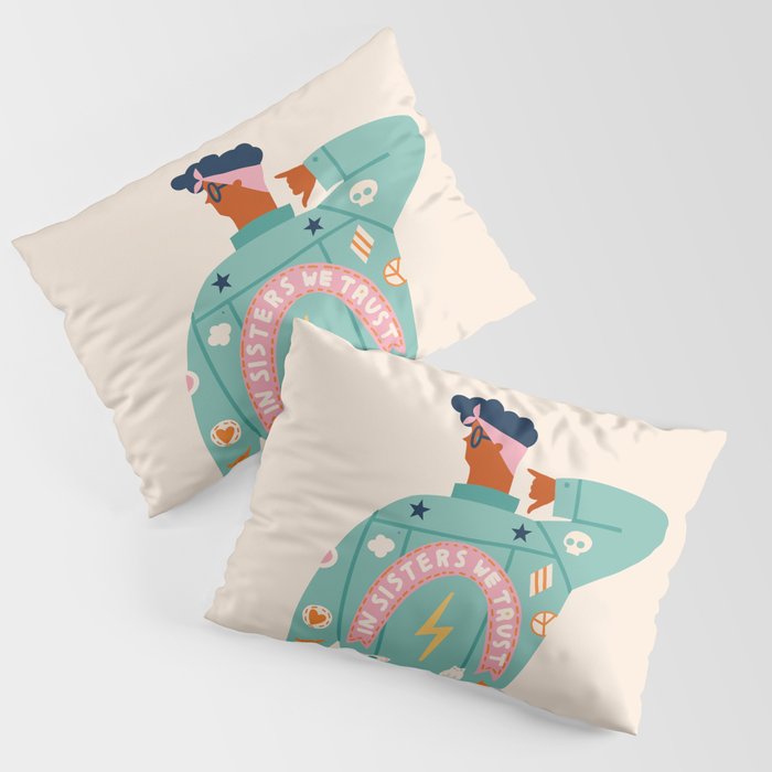 In sisters we trust Pillow Sham Gallery Image 1