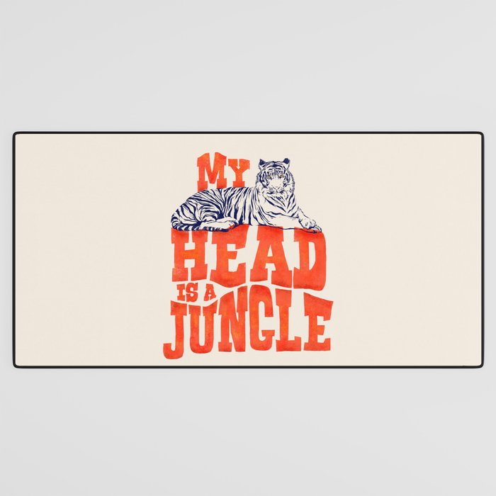 My Head is a Jungle-Tiger typography Desk Mat Gallery Image 3