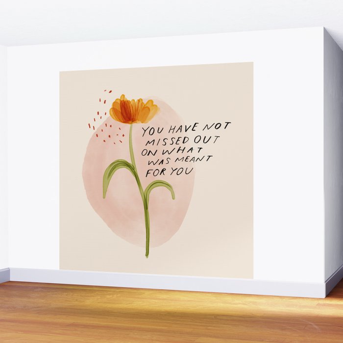 you have not missed out on what was meant for you Wall Mural Gallery Image 2
