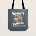 What's The Best That Could Happen Tote Bag Gallery Image 1