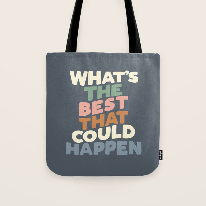 What's The Best That Could Happen Tote Bag Gallery Image 1
