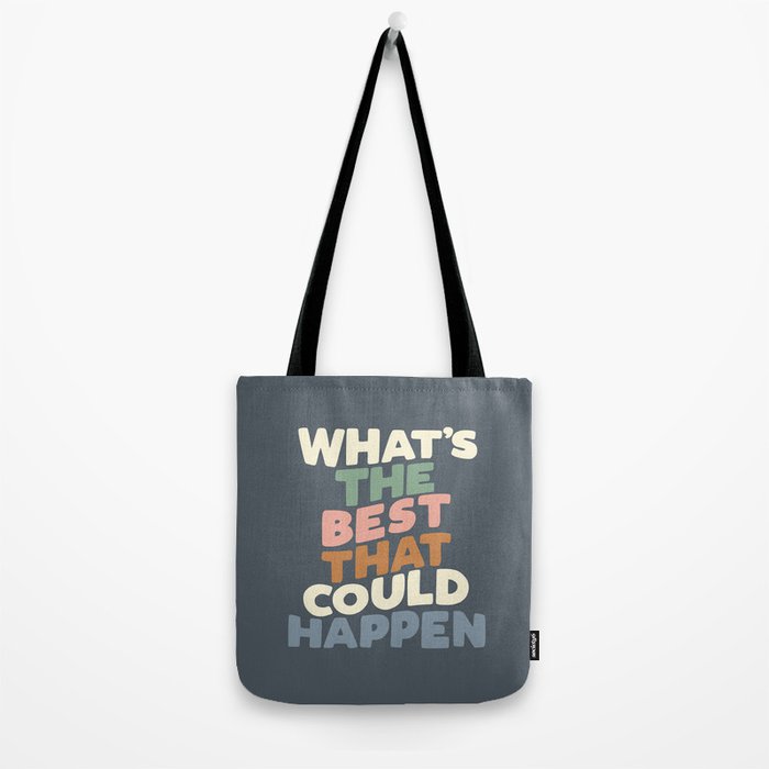 What's The Best That Could Happen Tote Bag Gallery Image 2