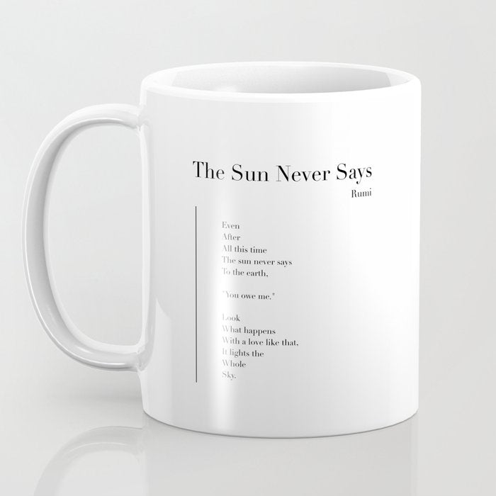 The Sun Never Says by Rumi Coffee Mug Gallery Image 3