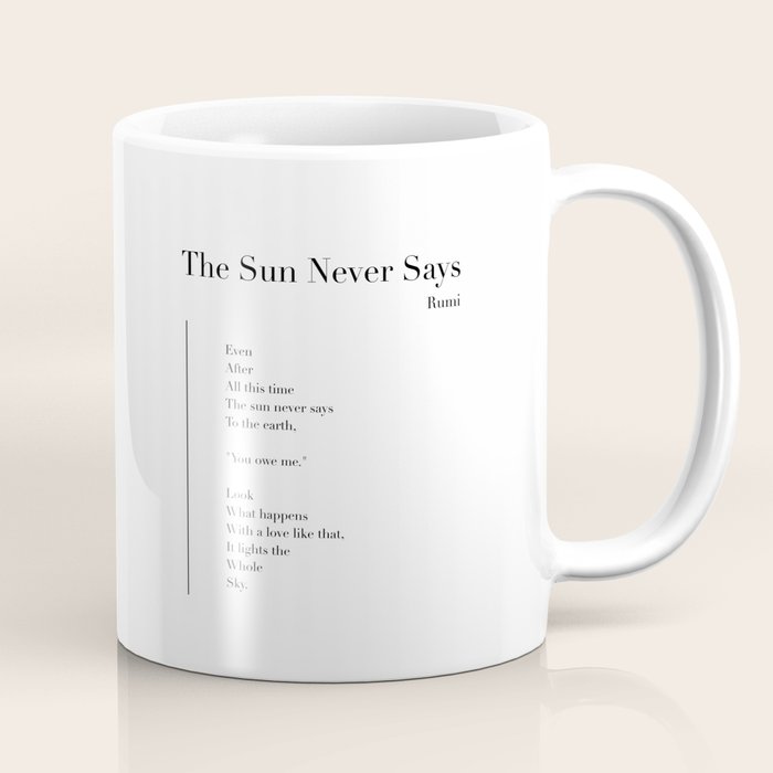 The Sun Never Says by Rumi Coffee Mug Gallery Image 1