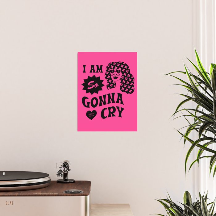 I Am So Gonna Cry | Hot Pink Poster Gallery Image 2