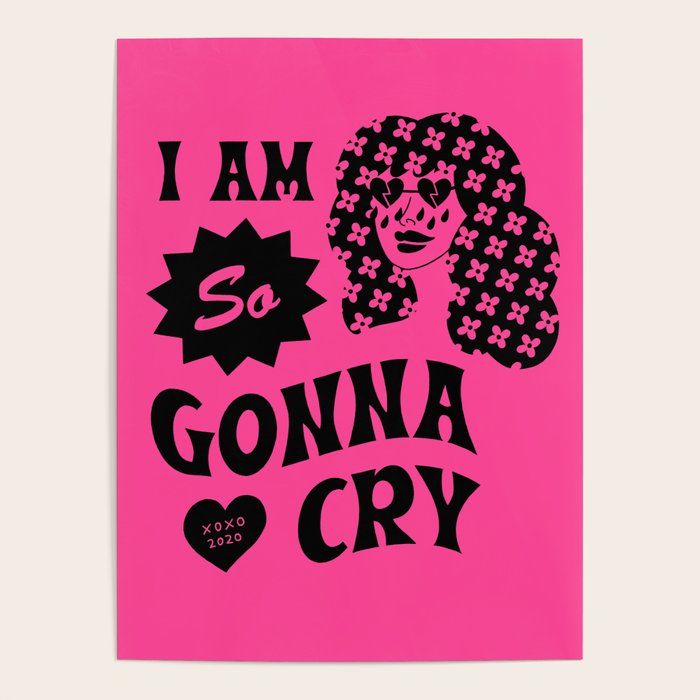 I Am So Gonna Cry | Hot Pink Poster Gallery Image 1
