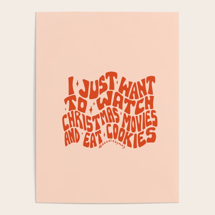 I Just Want to Watch Christmas Movies and Eat Cookies Poster Gallery Image 4