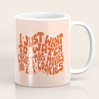I Just Want to Watch Christmas Movies and Eat Cookies Coffee Mug Gallery Image 1