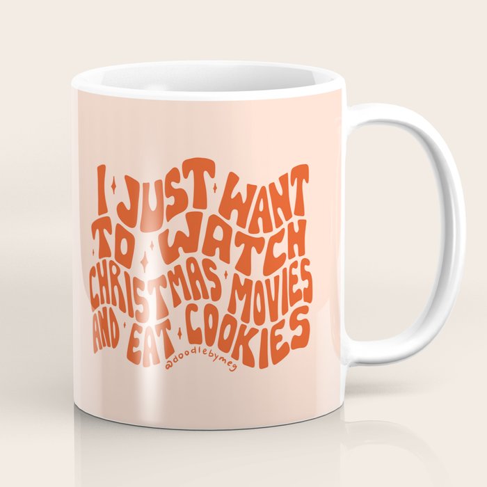 I Just Want to Watch Christmas Movies and Eat Cookies Coffee Mug Gallery Image 1