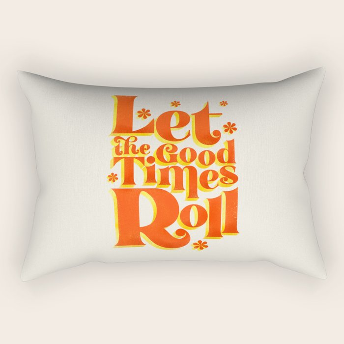 Let the good times roll - retro type Rectangular Pillow Gallery Image 1
