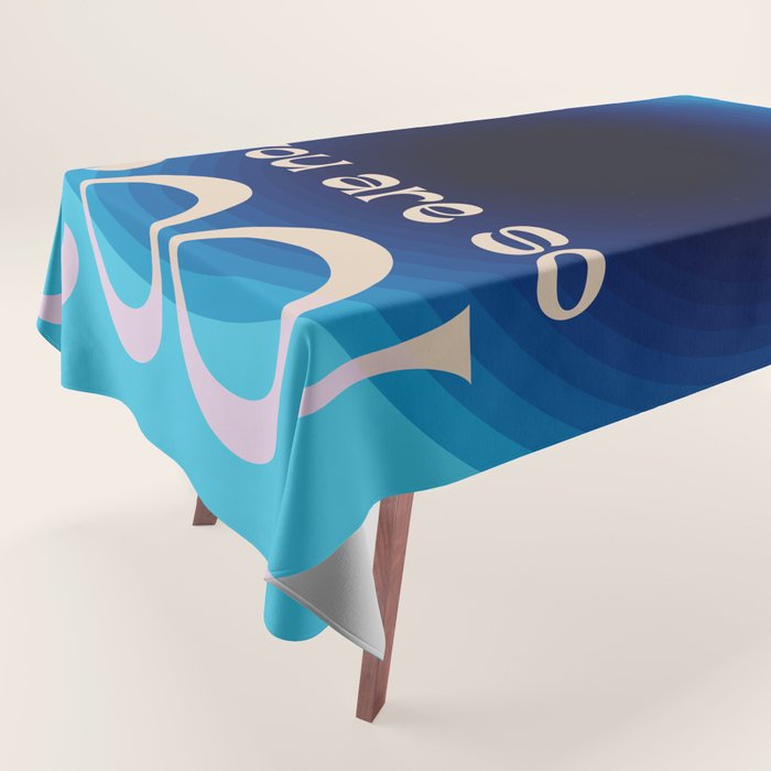 You Are So Cool Tablecloth Gallery Image 1