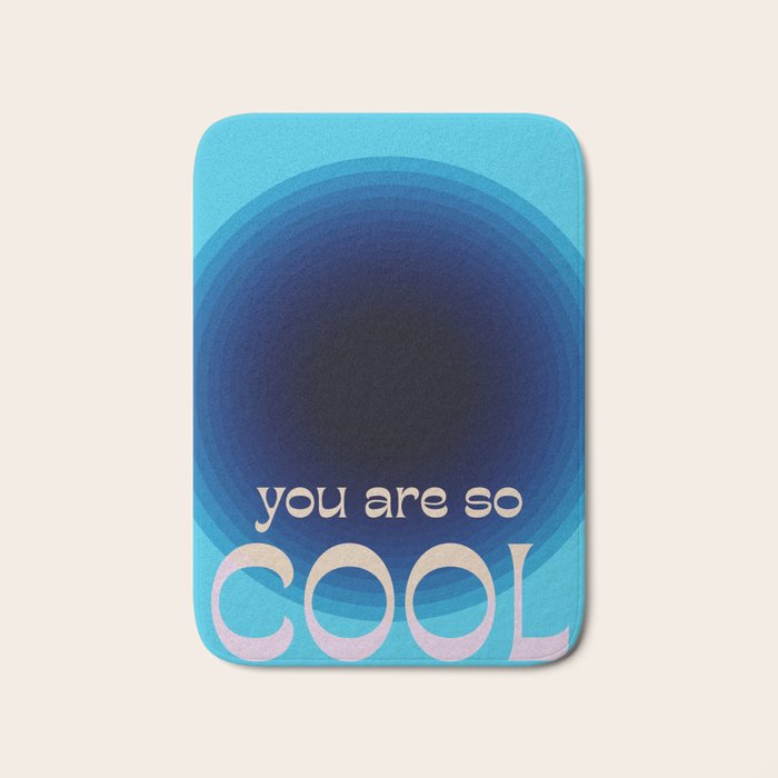 You Are So Cool Bath Mat Gallery Image 1